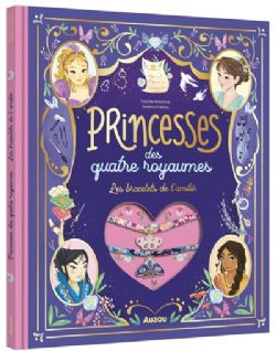 LES PRINCESSES DES QUATRE ROYAUMES : LES BRACELETS DE L'AMITIÉ -  (V.F.)