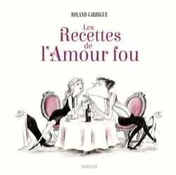 LES RECETTES DE L'AMOUR FOU