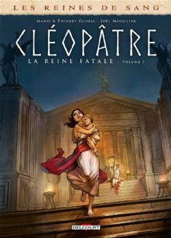 LES REINES DE SANG -  CLÉOPÂTRE: LA REINE FATALE 03