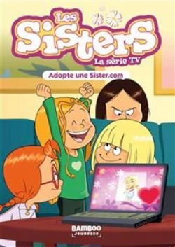 LES SISTERS -  ADOPTE UNE SISTER.COM (V.F.) -  LA SÉRIE TV 86