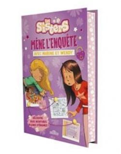 LES SISTERS -  MÈNE L'ENQUÊTE AVEC MARINE ET WENDY : DÉCOUVRE DEUX AVENTURES PLEINES D'ÉNIGMES ! (V.F.)