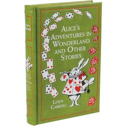 LEWIS CARROLL -  ALICE'S ADVENTURES IN WONDERLAND AND OTHER STORIES (COUVERTURE RIGIDE) (V.A.)