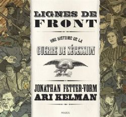 LIGNES DE FRONT - UNE HISTOIRE DE LA GUERRE DE SÉCESSION