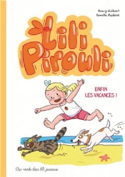 LILI PIROULI -  ENFIN LES VACANCES !