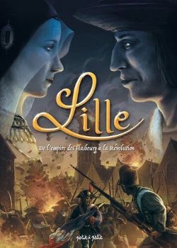 LILLE -  DE L'EMPIRE DES HABSBOURG À LA RÉVOLUTION 02