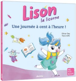 LISON LA LICORNE -  UNE JOURNÉE À CENT À L'HEURE ! (V.F.)