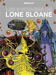 LONE SLOANE -  LES 6 VOYAGES DE LONE SLOANE (NOUVELLE ÉDITION) 01