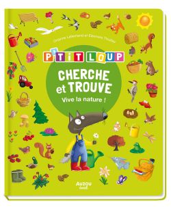 LOUP -  CHERCHE ET TROUVE : VIVE LA NATURE ! (V.F.) -  P'TIT LOUP