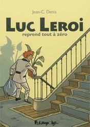LUC LEROI -  INTÉGRALE - LUC LEROI REPREND TOUT À ZÉRO