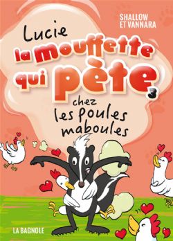 LUCIE LA MOUFFETTE QUI PÈTE -  CHEZ LES POULES MABOULES (V.F.) 03