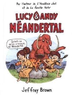 LUCY & ANDY NÉANDERTAL 01