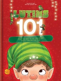 LUTINS 101 : TOUT CE QUE TU AS TOUJOURS VOULU SAVOIR SUR EUX ! -  (V.F.)
