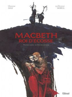 MACBETH, ROI D'ECOSSE -  LE LIVRE DES SORCIÈRES 01