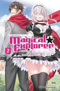 MAGICAL EXPLORER - REBORN AS A SIDE CHARACTER IN A FANTASY DATING SIM -  -ROMAN- (V.A.) 02