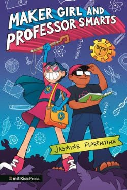 MAKER GIRL AND PROFESSOR SMARTS -  (V.A.) -  GRAPHIC NOVEL