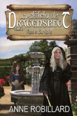 MALÉDICTION DES DRAGENSBLÖT, LA -  ROSE ET SORTIARIE 06