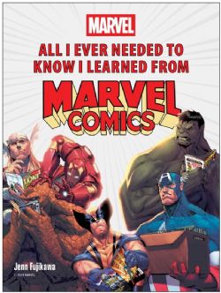 MARVEL -  ALL I EVER NEEDED TO KNOW I LEARNED FROM MARVEL COMICS (V.A.)