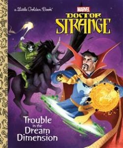 MARVEL: DOCTOR STRANGEFRIENDS -  TROUBLE IN THE DREAM DIMENSIONHC (V.A.) -  A LITTLE GOLDEN BOOK