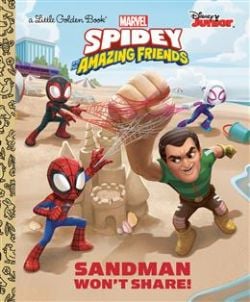 MARVEL: SPIDEY AND HIS AMAZING FRIENDS -  SANDMAN WON'T SHARE!HC (V.A.) -  A LITTLE GOLDEN BOOK