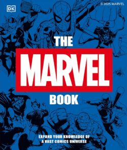 MARVEL -  THE MARVEL BOOK (V.A.) -  NEW EDITION