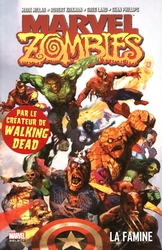 MARVEL ZOMBIES -  LA FAMINE - TP 01