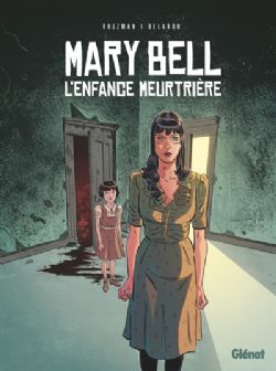 MARY BELL : L'ENFANCE MEURTRIÈRE -  (V.F.)