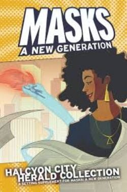 MASKS: A NEW GENERATION -  HALCYON CITY HERALD COLLECTION (ANGLAIS)