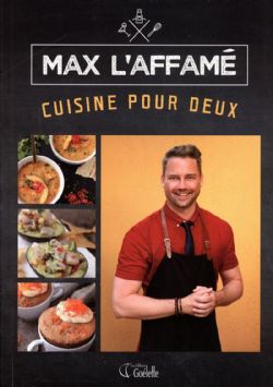 MAX L'AFFAMÉ -  CUISINE POUR DEUX