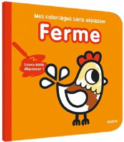 MES COLORIAGES SANS DÉPASSER -  LA FERME (FRANÇAIS)