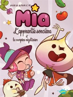 MIA L'APPRENTIE SORCIÈRE -  ET LE VAMPIRE VÉGÉTARIEN (V.F.)