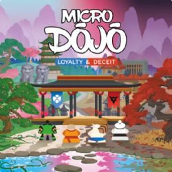 MICRO DOJO -  LOYALTY & DECEIT (ANGLAIS)