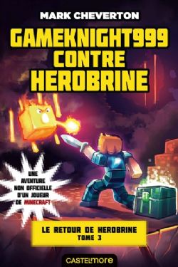 MINECRAFT -  GAMEKNIGHT999 CONTRE HEROBRINE (V.F.) -  LE RETOUR DE HEROBRINE 03