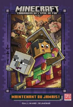 MINECRAFT -  MAINTENANT OU JAMAIS ! (V.F.) -  CHRONIQUES DE L'ÉPÉE DE FER 02