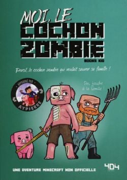 MINECRAFT -  MOI, LE COCHON ZOMBIE (V.F.) -  LA VIE SECRÈTE DES MONSTRES