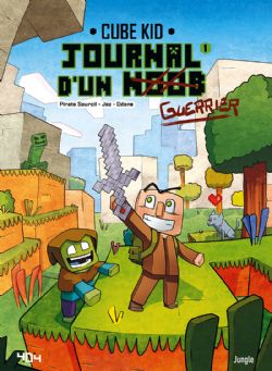 MINECRAFT -  UN NOUVEAU GUERRIER (V.F.) -  JOURNAL D'UN NOOB (GUERRIER) 01