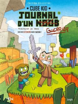 MINECRAFT -  UN NOUVEAU GUERRIER (ÉDITION COLLECTOR AVEC STICKERS) (V.F.) -  JOURNAL D'UN NOOB (GUERRIER) 01