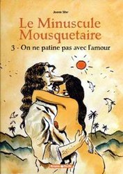 MINUSCULE MOUSQUETAIRE, LE -  ON NE PATINE PAS AVEC L'AMOUR 03