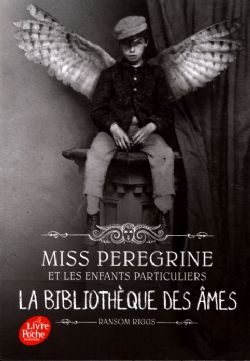 MISS PEREGRINE ET LES ENFANTS PARTICULIERS -  LA BIBLIOTHÈQUE DES ÂMES 03