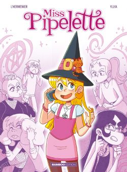 MISS PIPELETTE -  ATTENTION, SORCIÈRE BAVARDE! 01