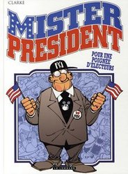 MISTER PRESIDENT -  POUR UNE POIGNEE D'ELECTEURS 05