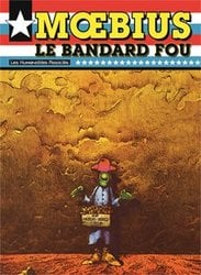 MOEBIUS USA -  LE BANDARD FOU (NOUVELLE ÉDITION)