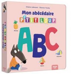 MON ABÉCÉDAIRE P'TIT LOUP -  (V.F.)