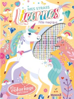MON COLORIAGE PRÉCIEUX -  MES STRASS LICORNES : FÊTE MAGIQUE (V.F.)