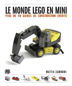 MONDE LEGO EN MINI, LE -  PLUS DE 40 GUIDES DE CONSTRUCTION INÉDITS