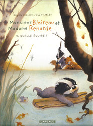 MONSIEUR BLAIREAU ET MADAME RENARDE -  QUELLE EQUIPE ! 03