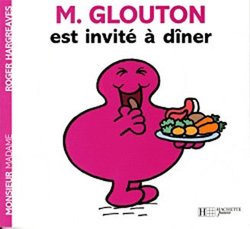 MONSIEUR MADAME -  M. GLOUTON EST INVITÉ À DINER -  MONSIEUR