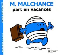 MONSIEUR MADAME -  M. MALCHANCE PART EN VACANCES -  MONSIEUR