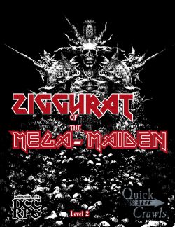 MUTANT CRAWL CLASSIC -  ZIGGURAT OF THE MEGA-MAIDEN - A HEAVY-METAL FUELED COMBAT FEST (ANGLAIS) -  CAMPAGNE DCC