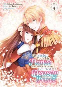 MY SISTER TOOK MY FIANCÉ AND NOW I'M BEING COURTED BY A BEASTLY PRINCE -  (V.A.) 04