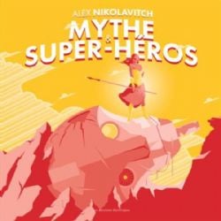 MYTHE & SUPER-HÉROS